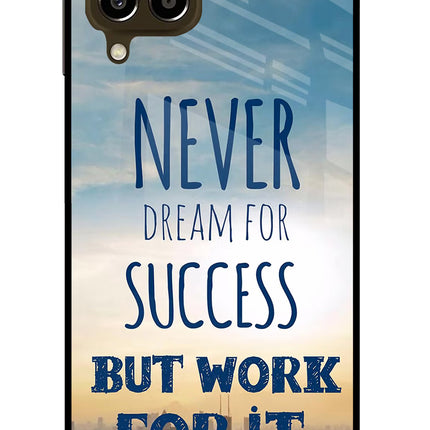 Never Dream For Success But Work For It Samsung M33 5G Glass Case Back Cover by Casekaro