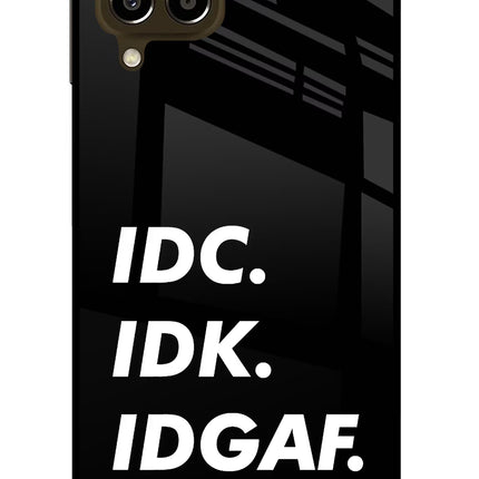 Idc Idk Idgaf Samsung M33 5G Glass Case Back Cover by Casekaro