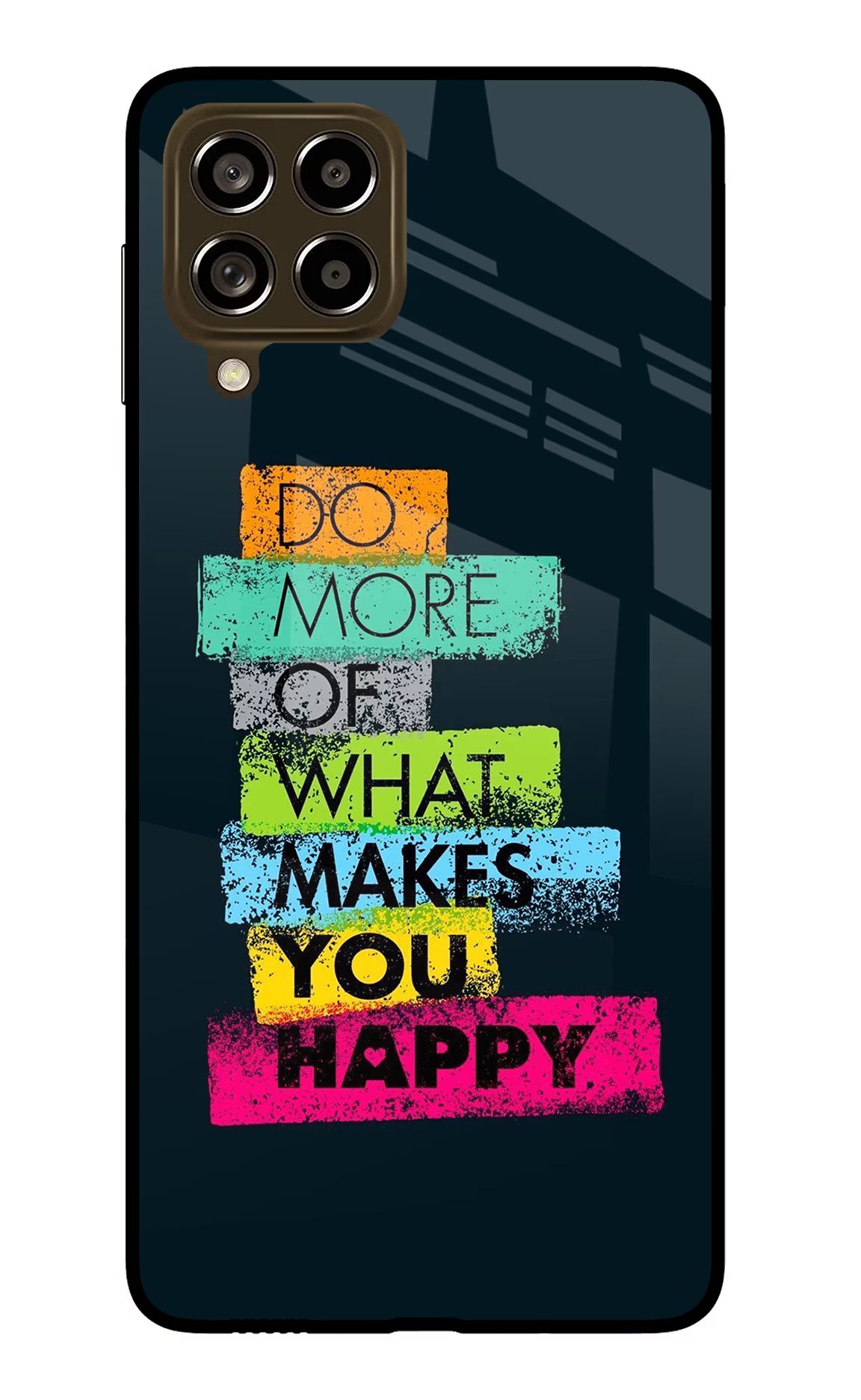Do More Of What Makes You Happy Samsung M53 5G Glass Case Back Cover by Casekaro