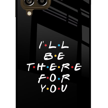 I'll Be There For You Samsung M53 5G Glass Case Back Cover by Casekaro