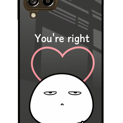 You're Right Samsung M53 5G Glass Case