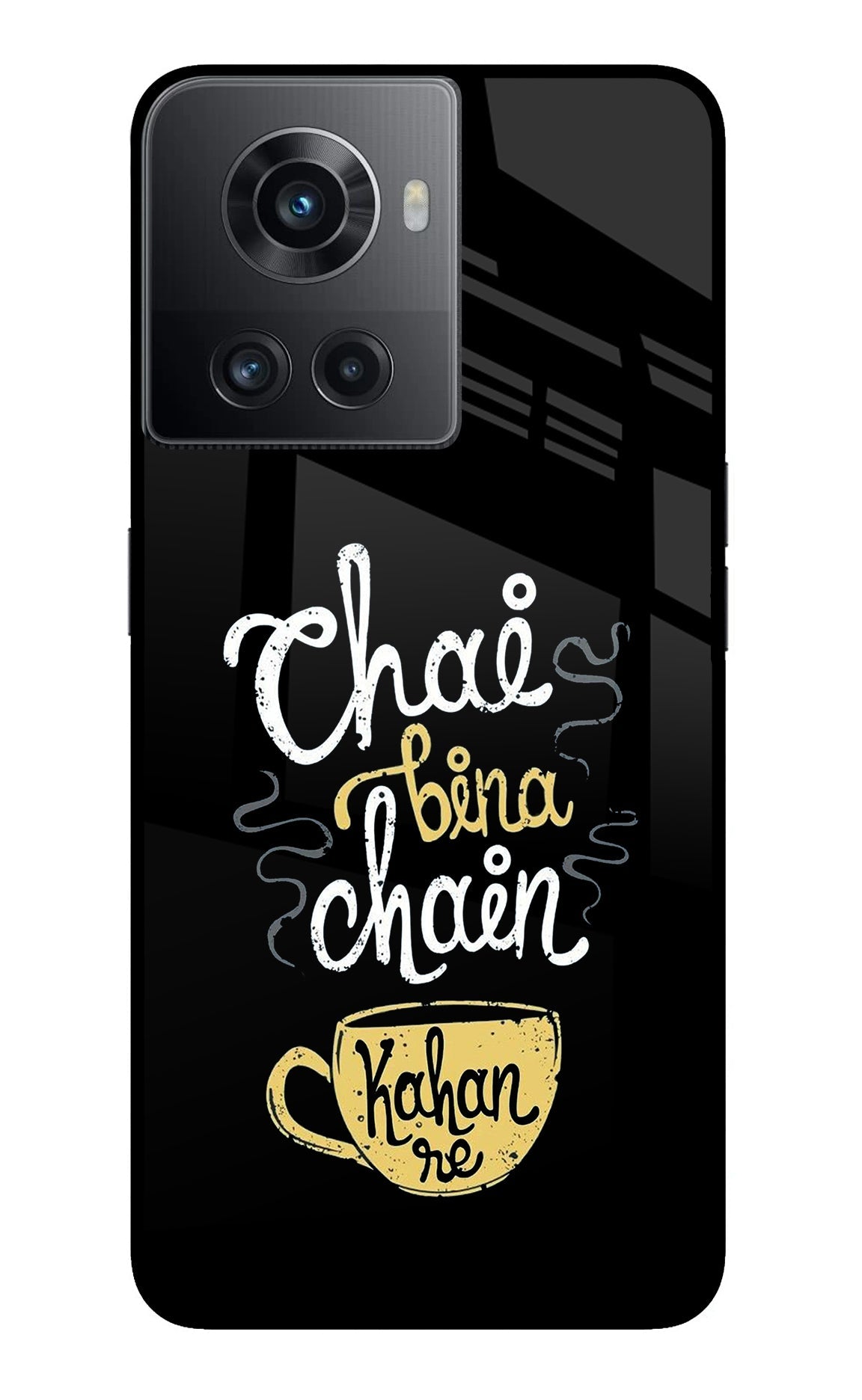 Chai Bina Chain Kaha Re OnePlus 10R 5G Back Cover