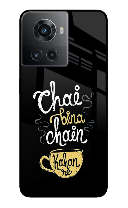 Chai Bina Chain Kaha Re OnePlus 10R 5G Glass Case