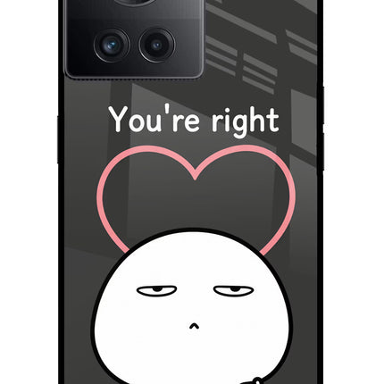 You're Right OnePlus 10R 5G Glass Case Back Cover by Casekaro