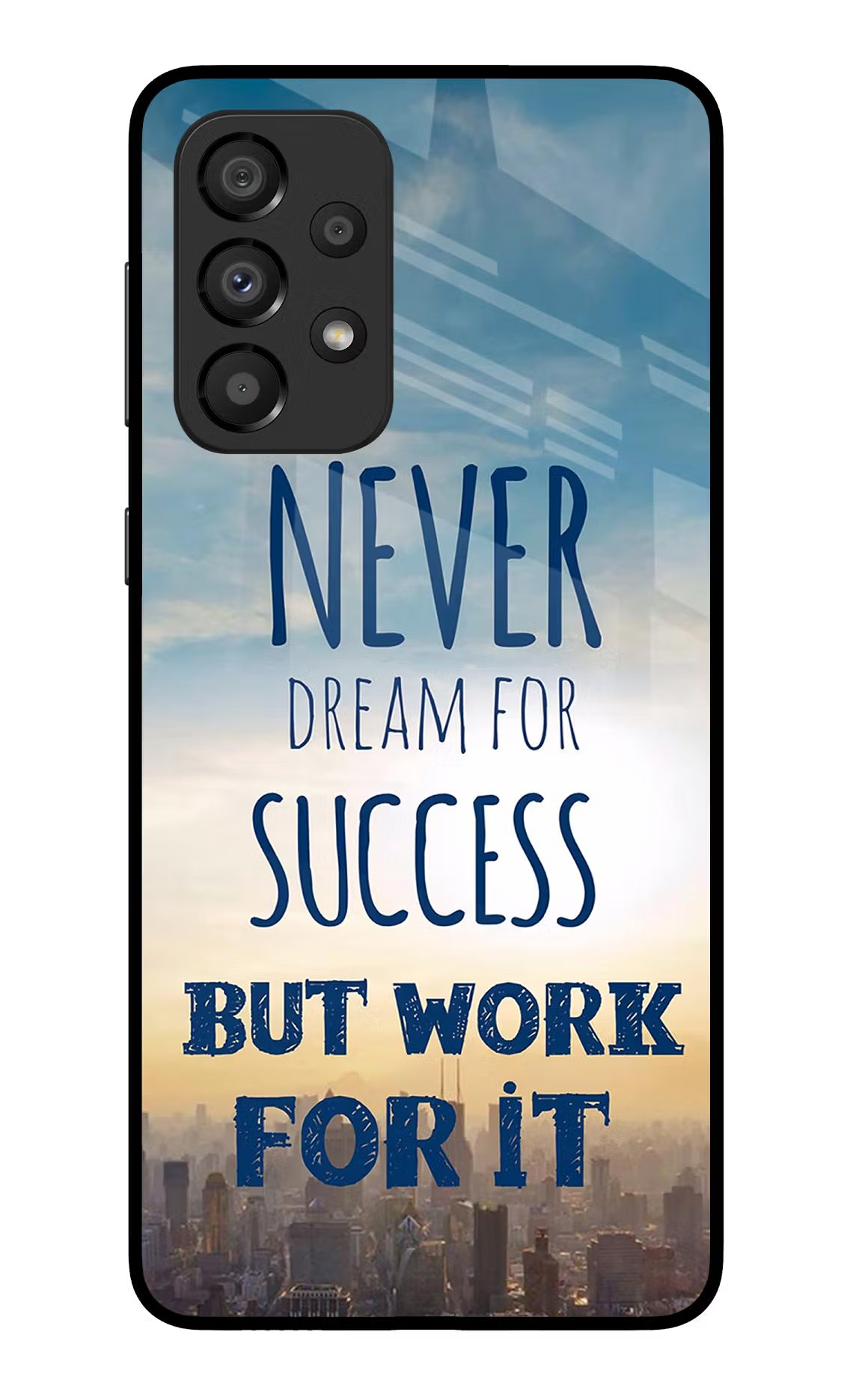 Never Dream For Success But Work For It Samsung A33 5G Glass Case Back Cover by Casekaro