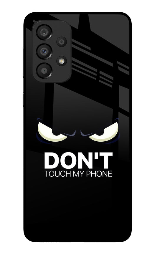 Don'T Touch My Phone Samsung A33 5G Glass Case