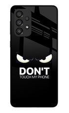 Don'T Touch My Phone Samsung A33 5G Glass Case
