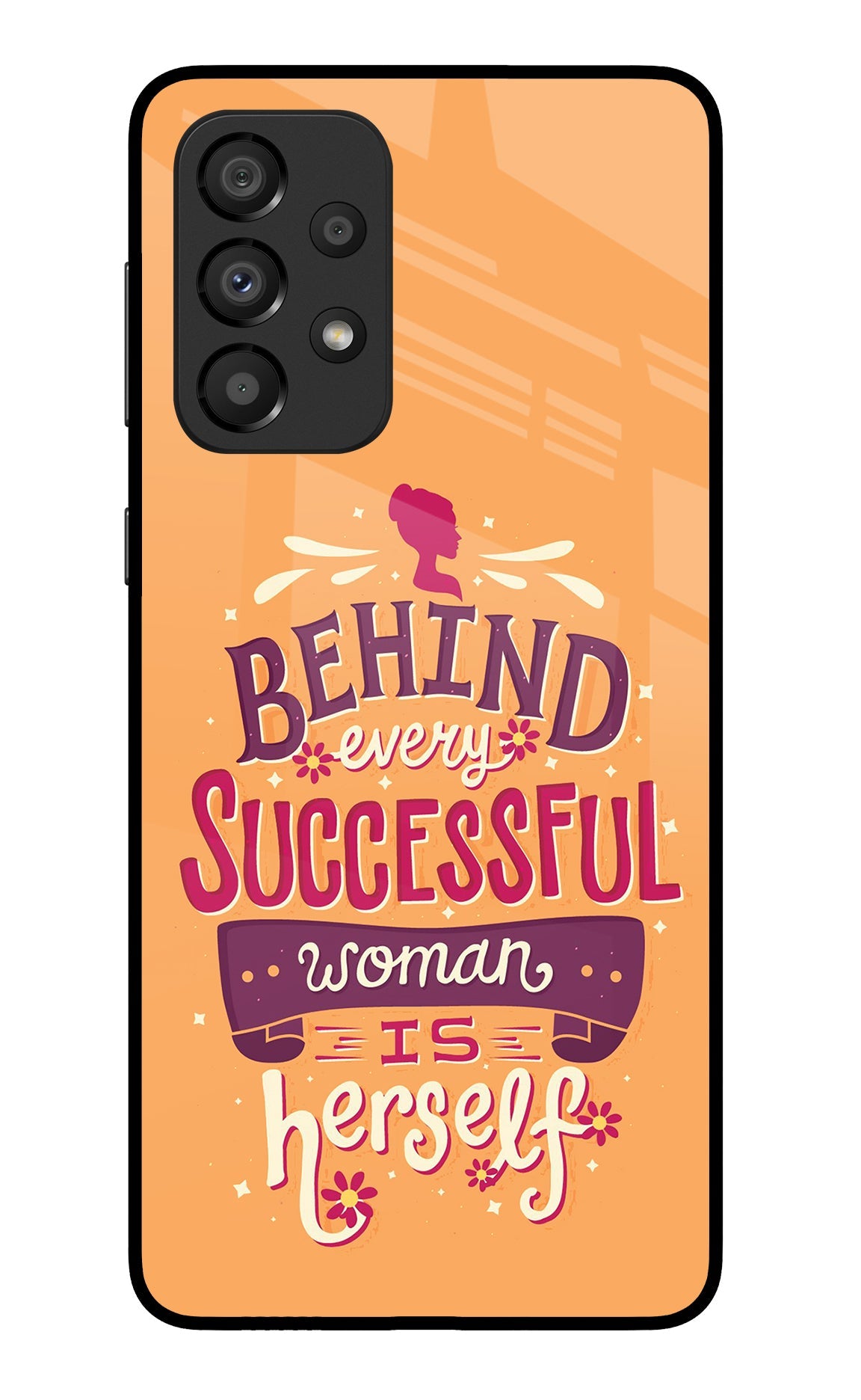 Behind Every Successful Woman There Is Herself Samsung A33 5G Glass Case