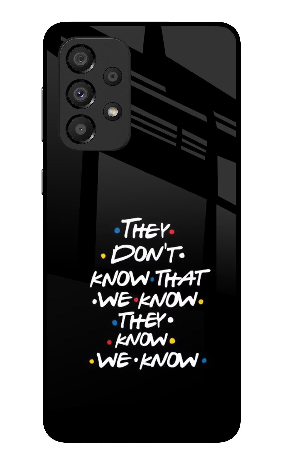 FRIENDS Dialogue Samsung A33 5G Glass Case Back Cover by Casekaro