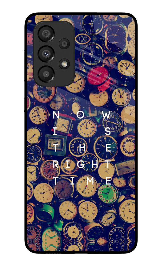 Now is the Right Time Quote Samsung A33 5G Glass Case