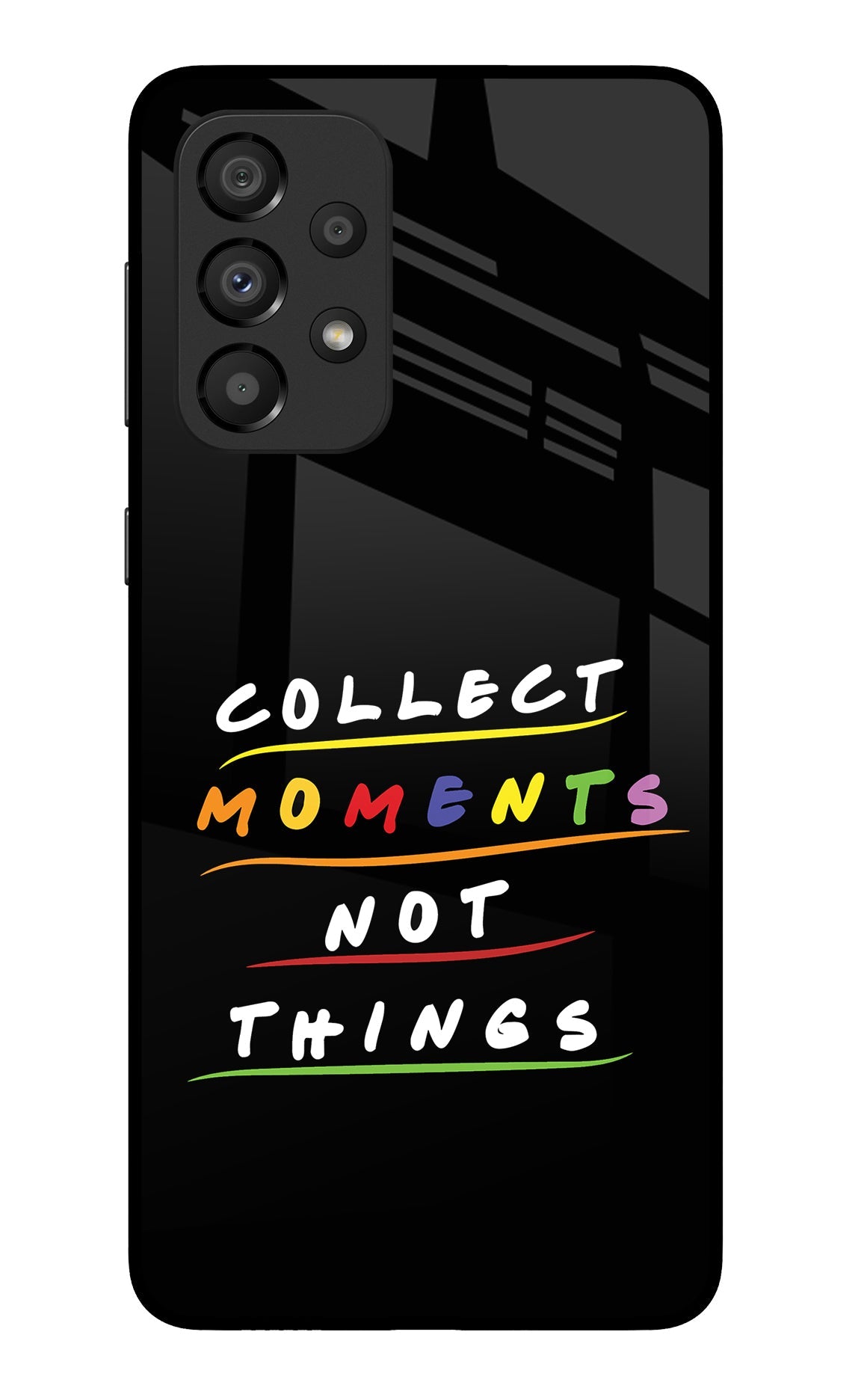 Collect Moments Not Things Samsung A33 5G Glass Case
