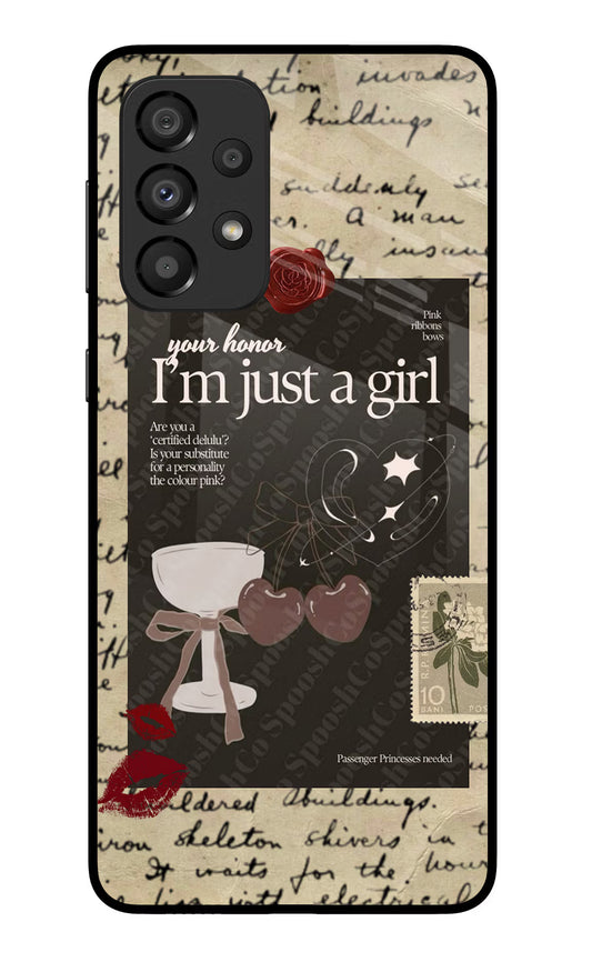 I am just a girl Samsung A33 5G Glass Case