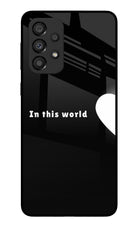 This World Samsung A33 5G Glass Case