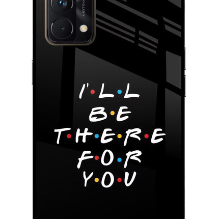 I'll Be There For You Realme GT Master Edition Glass Case