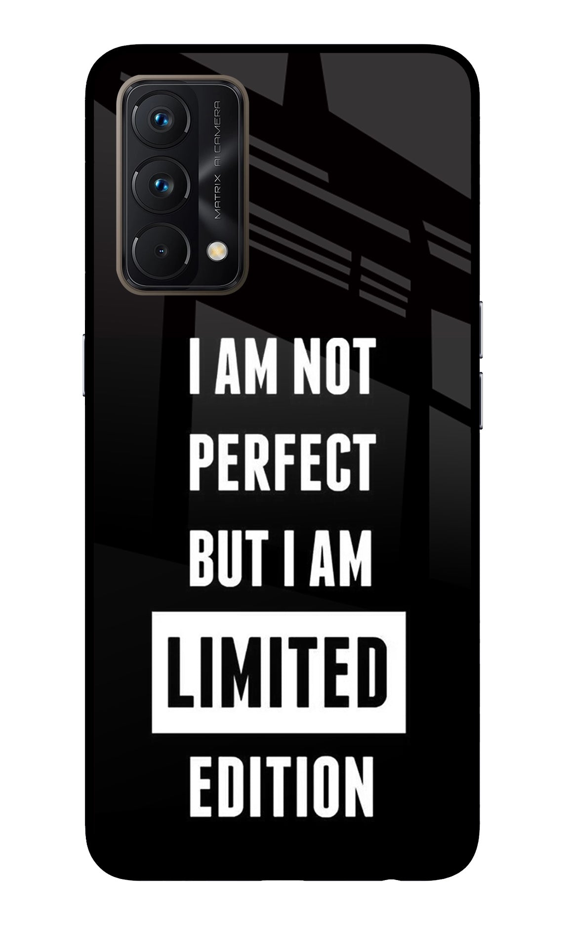 I Am Not Perfect But I Am Limited Edition Realme GT Master Edition Back Cover