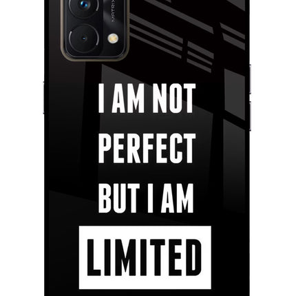 I Am Not Perfect But I Am Limited Edition Realme GT Master Edition Glass Case
