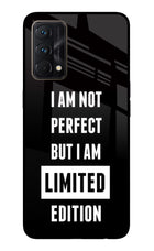 I Am Not Perfect But I Am Limited Edition Realme GT Master Edition Glass Case