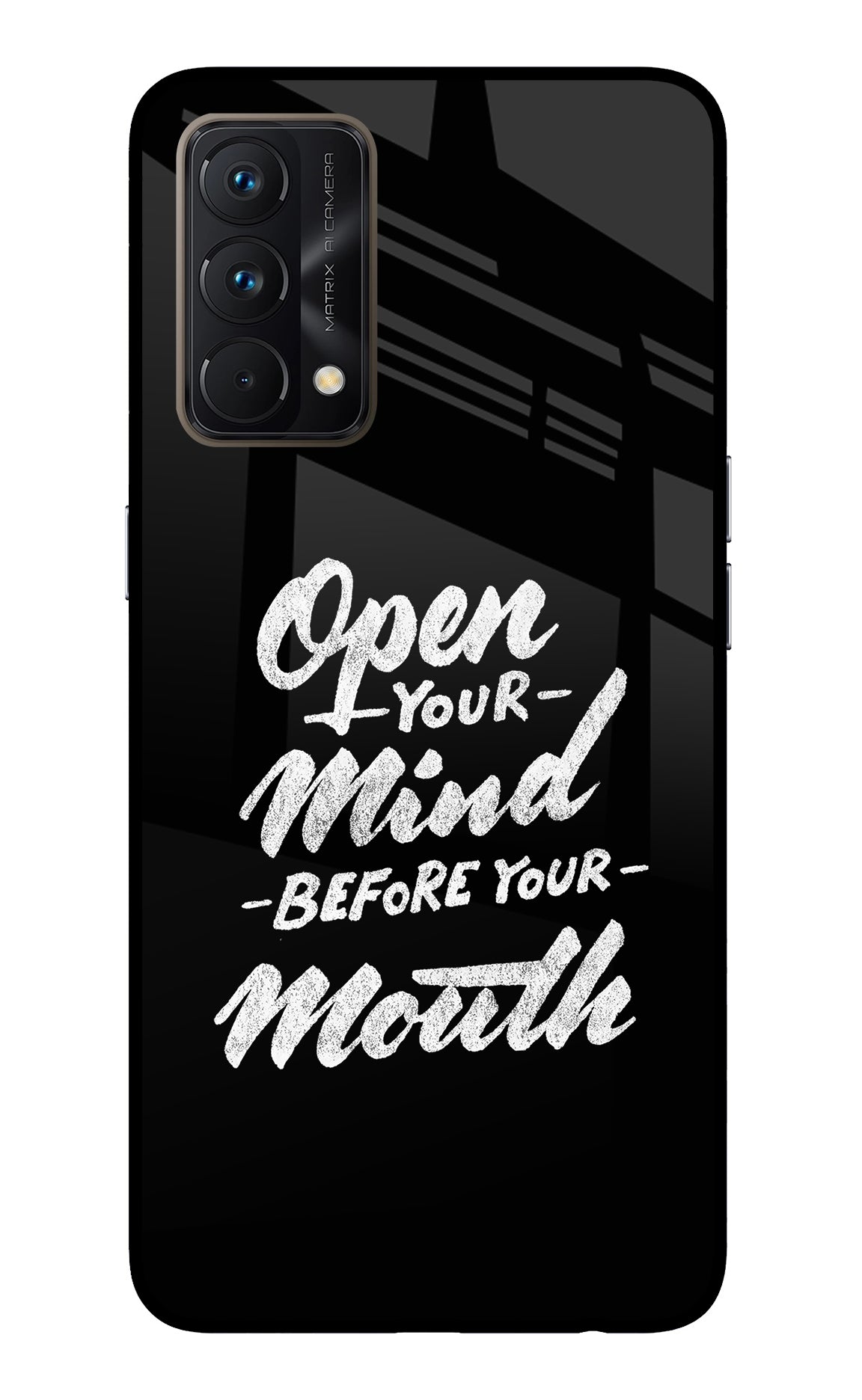 Open Your Mind Before Your Mouth Realme GT Master Edition Back Cover