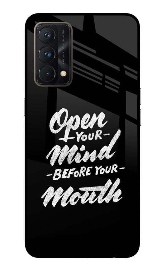 Open Your Mind Before Your Mouth Realme GT Master Edition Glass Case