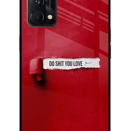 Do Shit You Love Realme GT Master Edition Glass Case