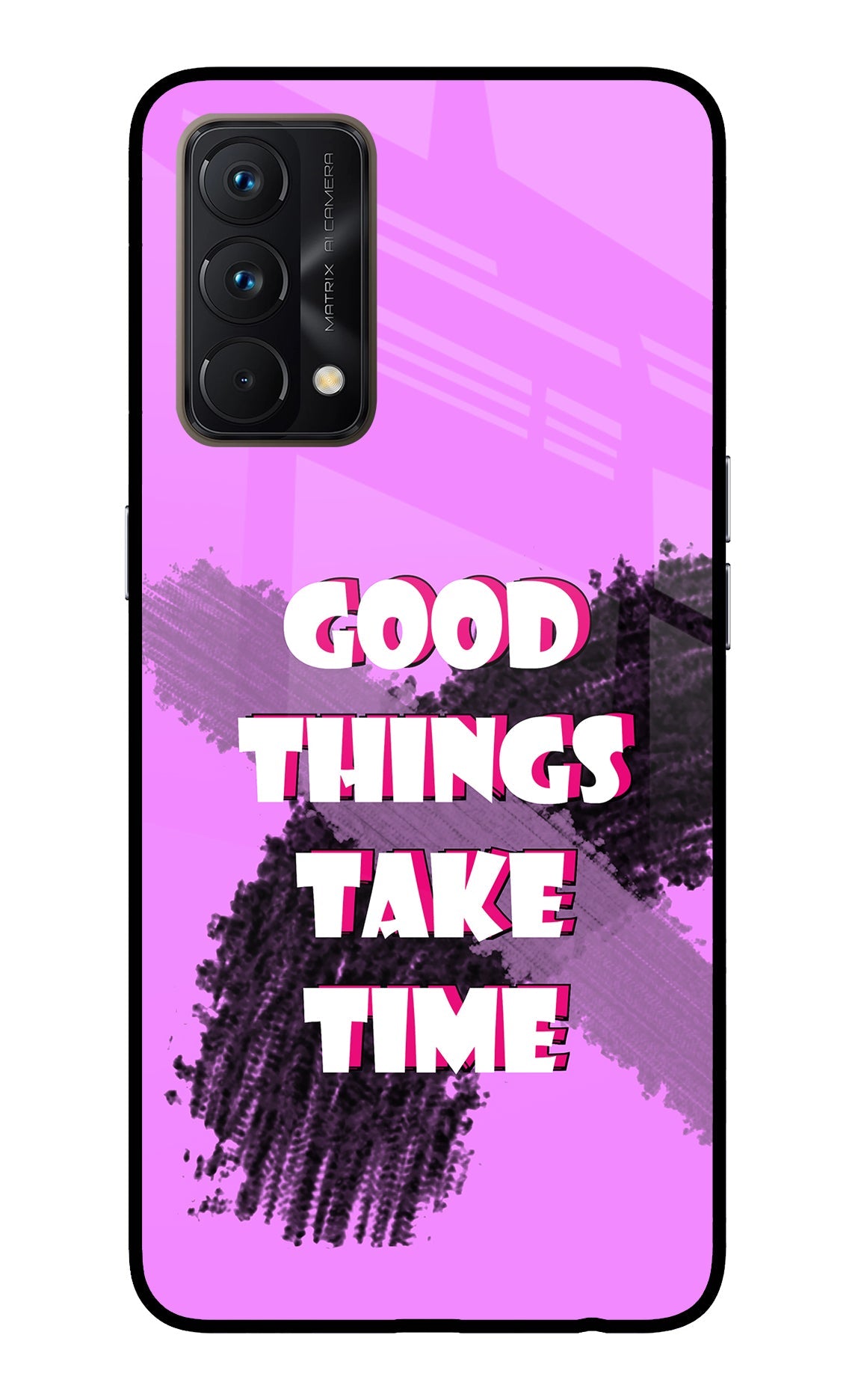 Good Things Take Time Realme GT Master Edition Glass Case