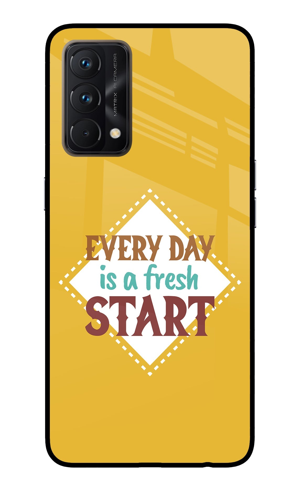 Every day is a Fresh Start Realme GT Master Edition Glass Case