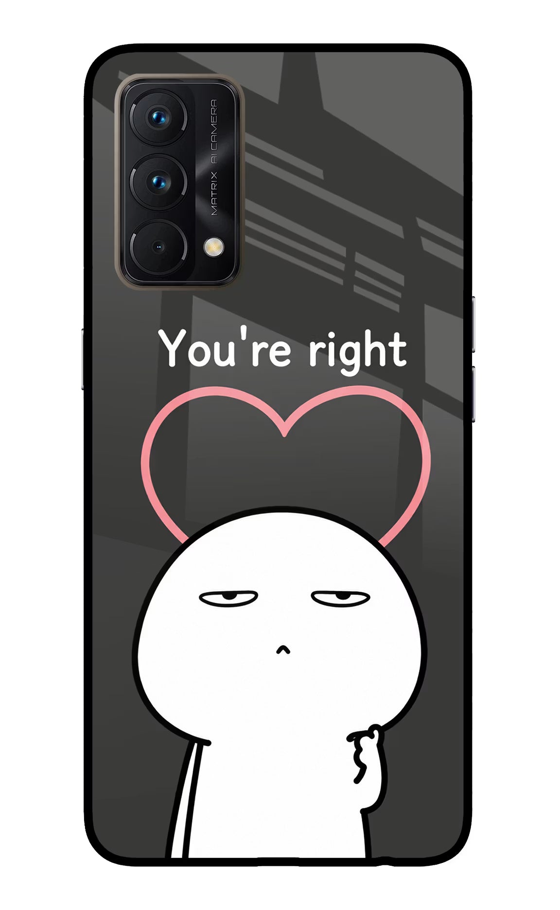 You're Right Realme GT Master Edition Glass Case