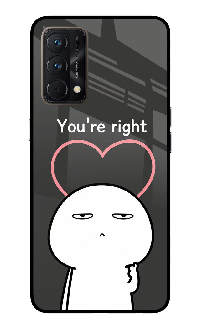 You're Right Realme GT Master Edition Glass Case