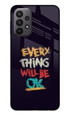 Everything Will Be Ok Samsung A23 Glass Case