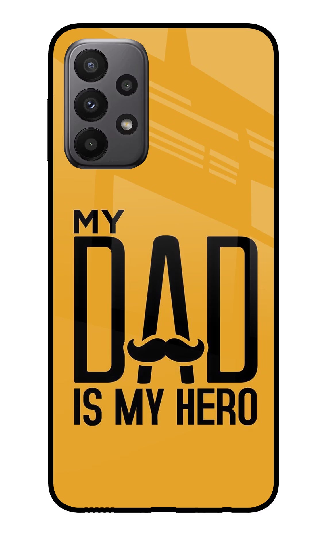 My Dad Is My Hero Samsung A23 Glass Case Back Cover by Casekaro