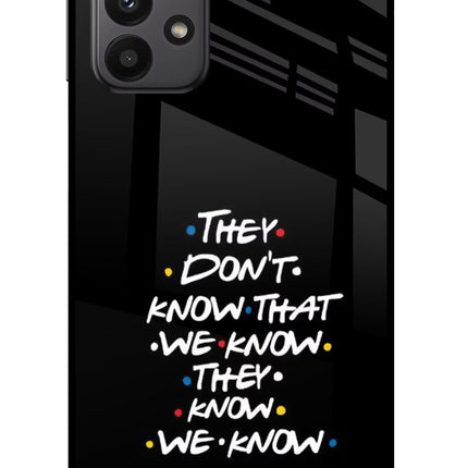 FRIENDS Dialogue Samsung A23 Glass Case