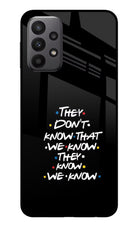 FRIENDS Dialogue Samsung A23 Glass Case