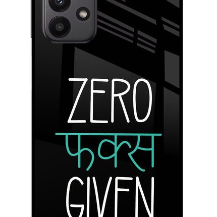 Zero Fucks Given Samsung A23 Glass Case Back Cover by Casekaro