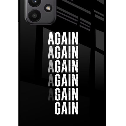 Again Again Gain Samsung A23 Glass Case
