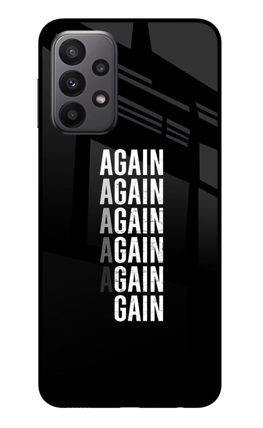 Again Again Gain Samsung A23 Glass Case