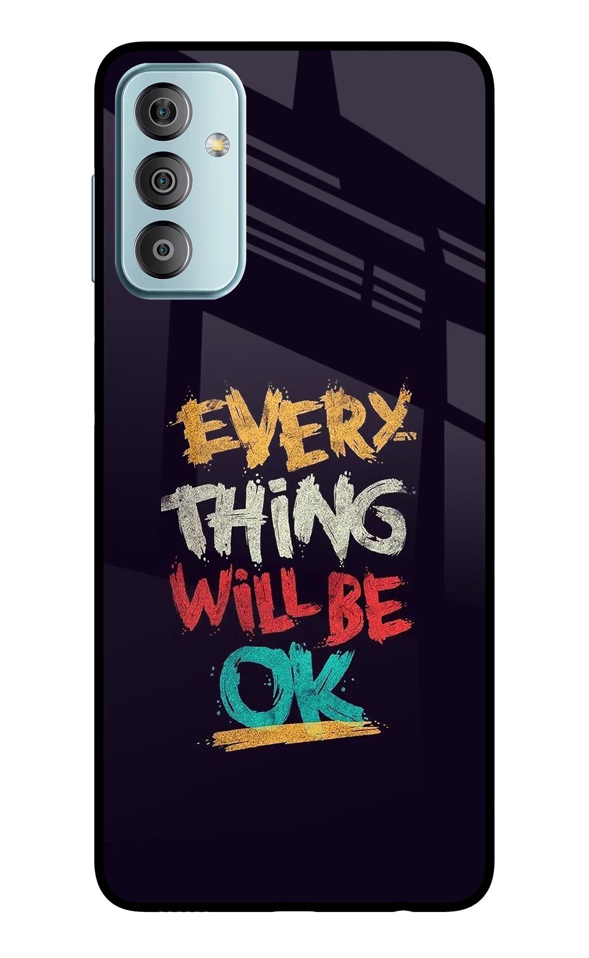 Everything Will Be Ok Samsung F23 5G Glass Case Back Cover by Casekaro