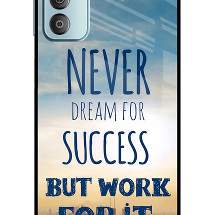 Never Dream For Success But Work For It Samsung F23 5G Glass Case