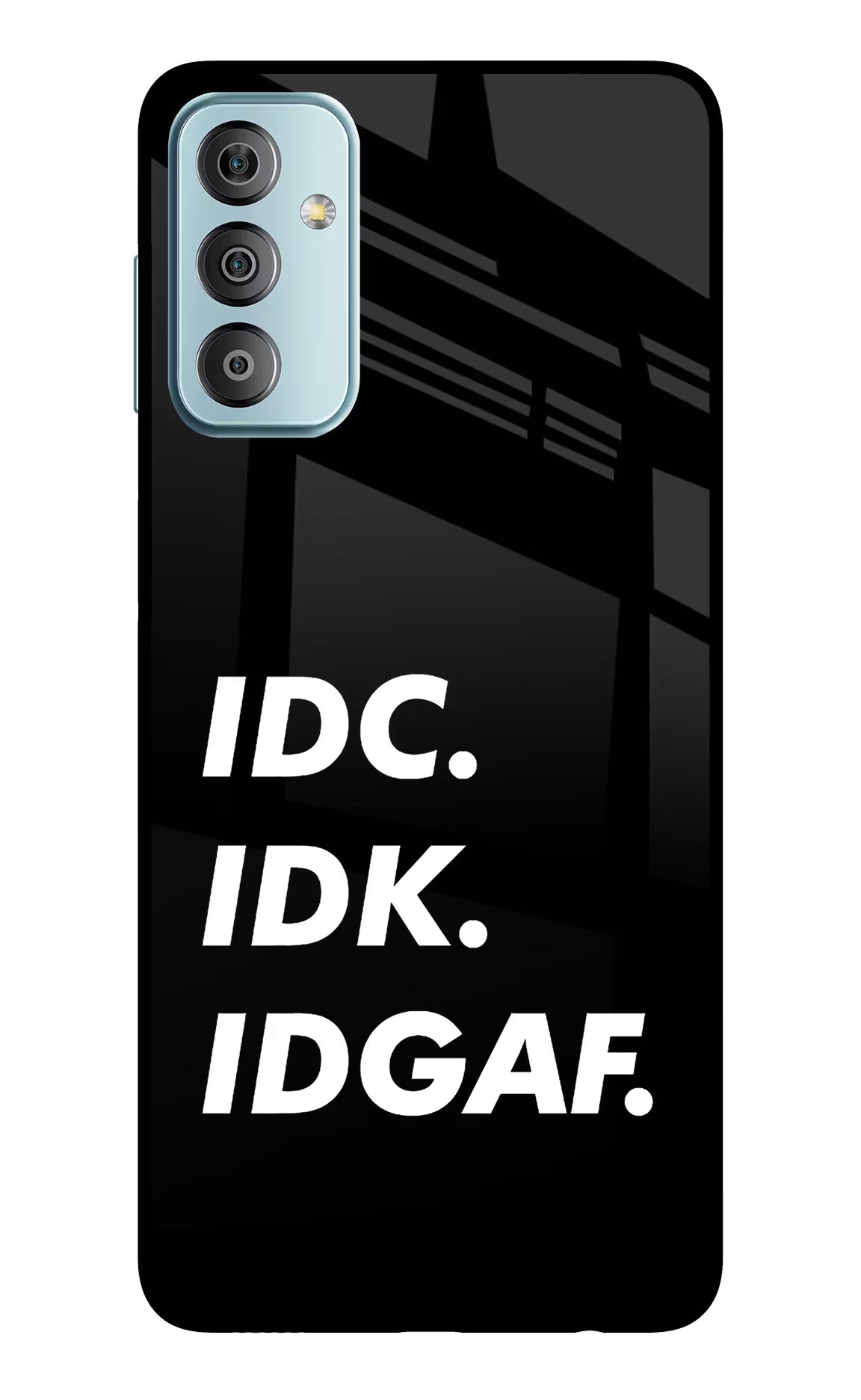 Idc Idk Idgaf Samsung F23 5G Glass Case Back Cover by Casekaro