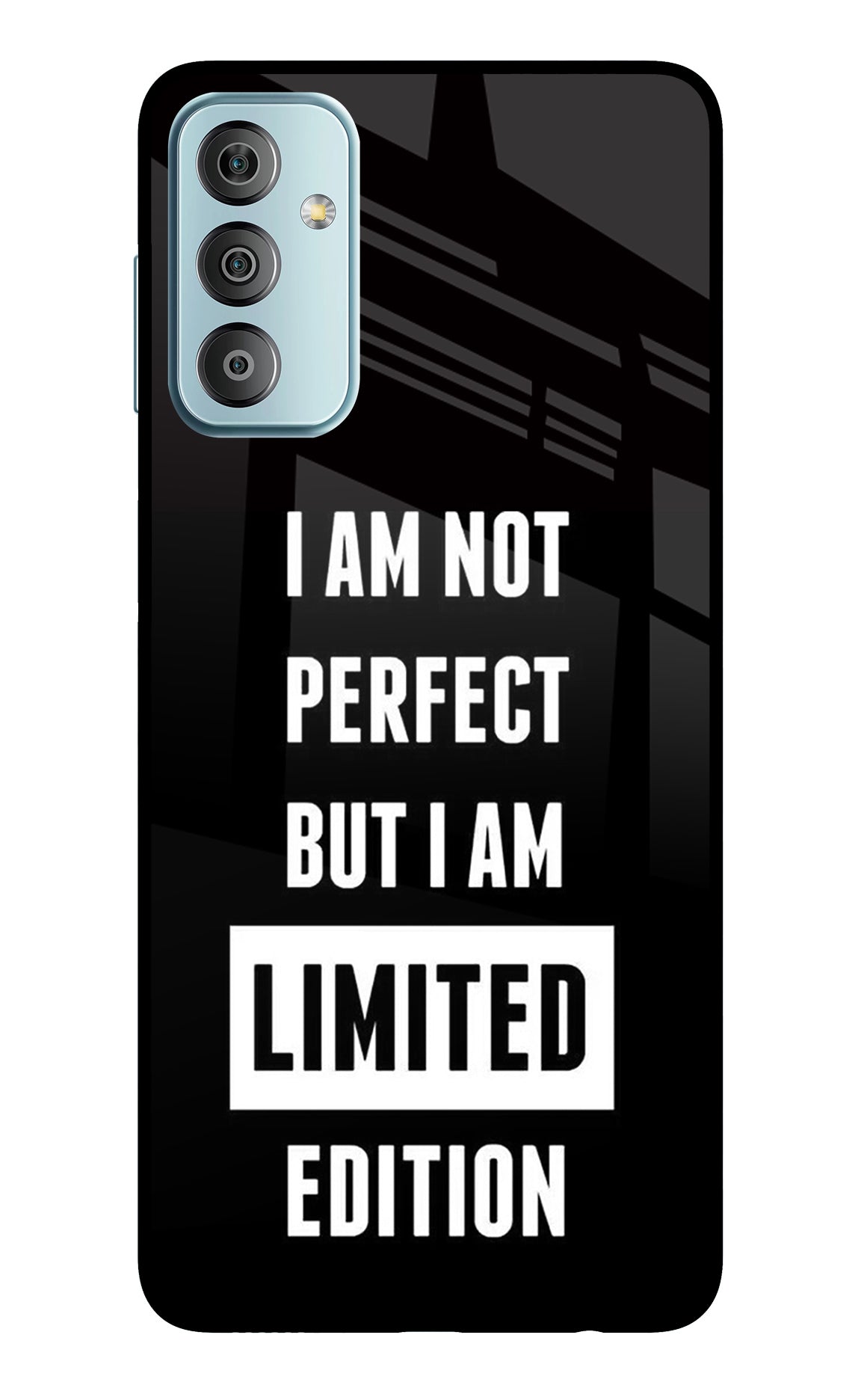 I Am Not Perfect But I Am Limited Edition Samsung F23 5G Back Cover