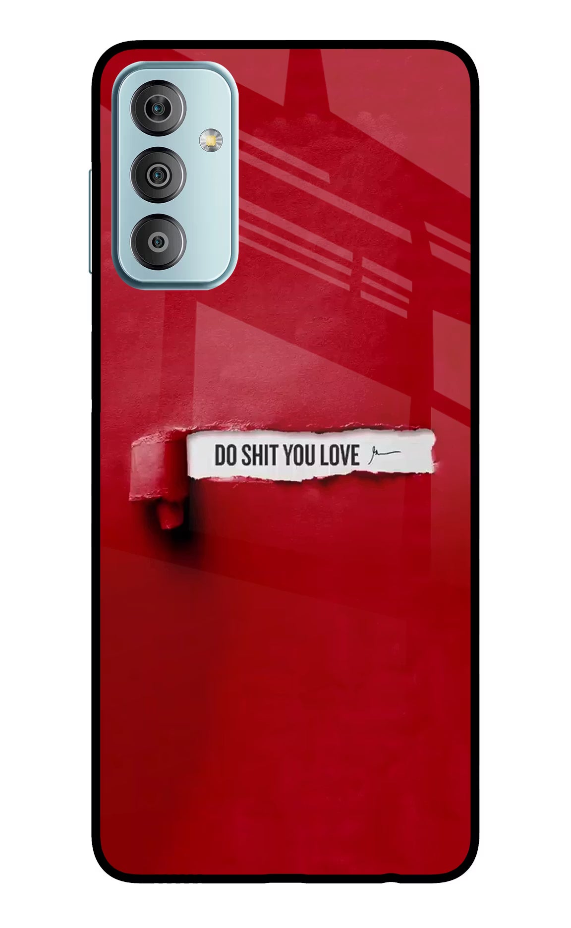 Do Shit You Love Samsung F23 5G Glass Case Back Cover by Casekaro