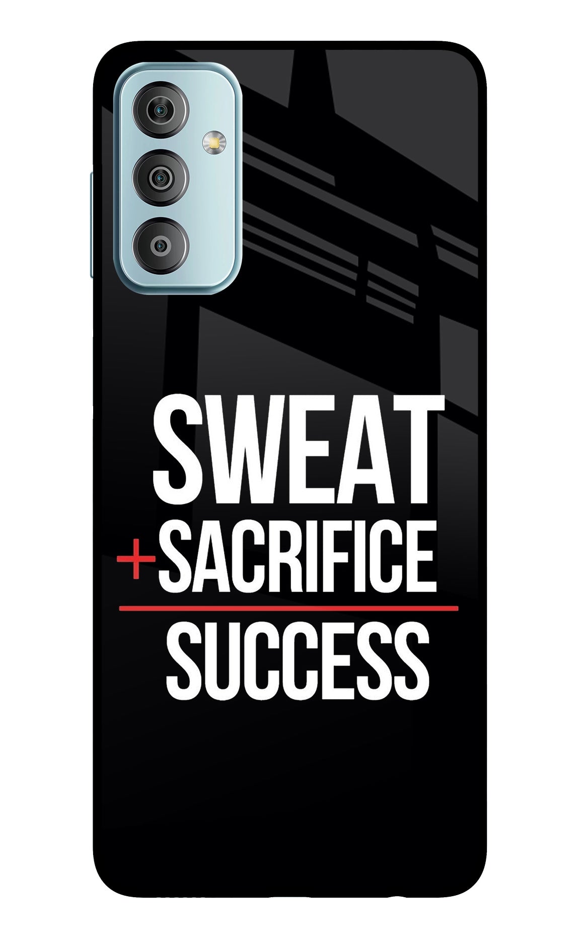 Sweat Sacrifice Success Samsung F23 5G Back Cover