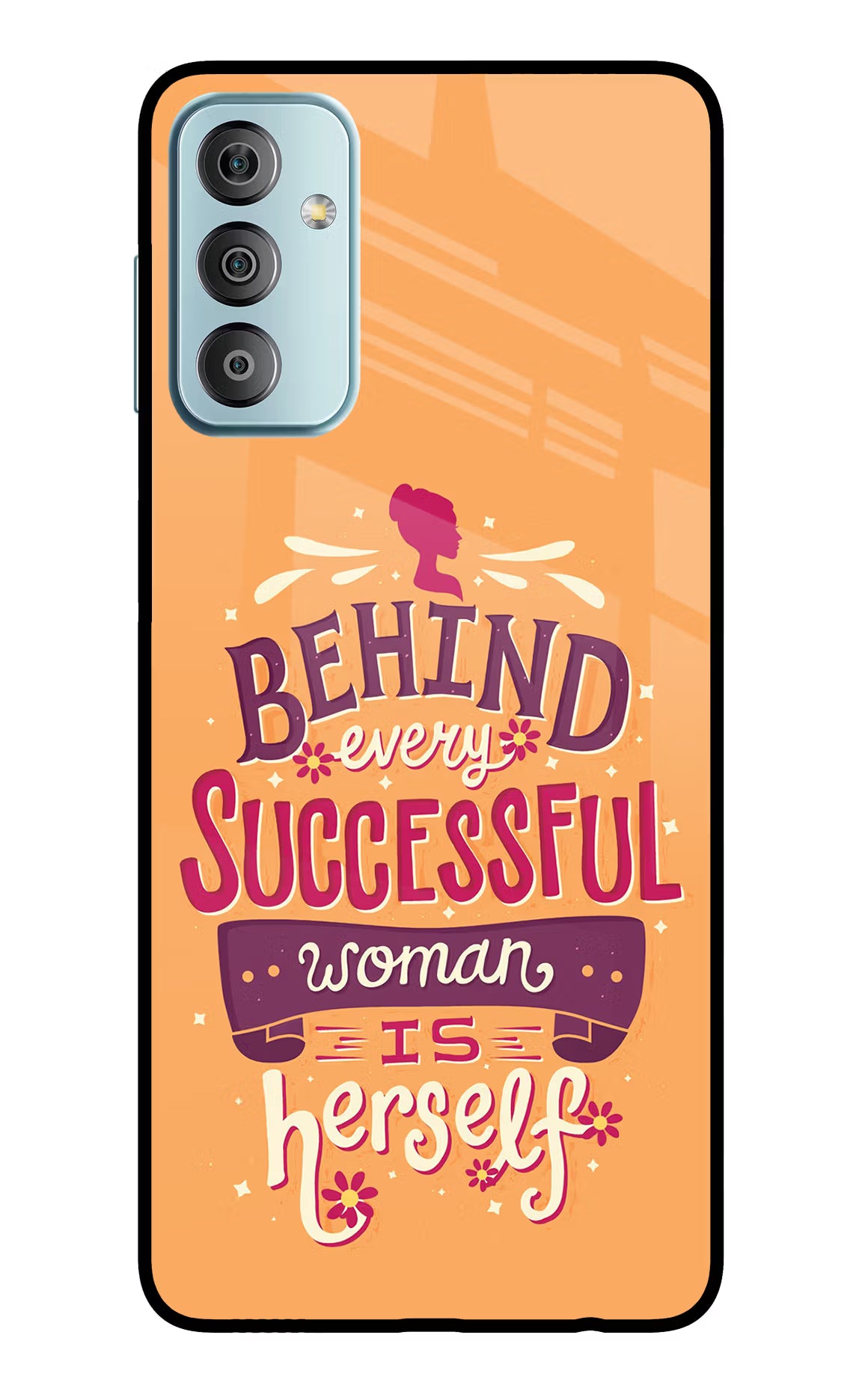 Behind Every Successful Woman There Is Herself Samsung F23 5G Glass Case Back Cover by Casekaro