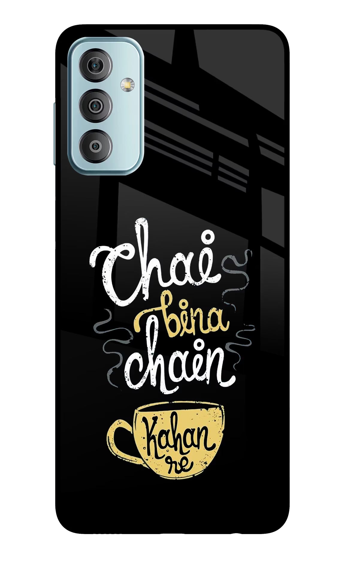 Chai Bina Chain Kaha Re Samsung F23 5G Glass Case Back Cover by Casekaro