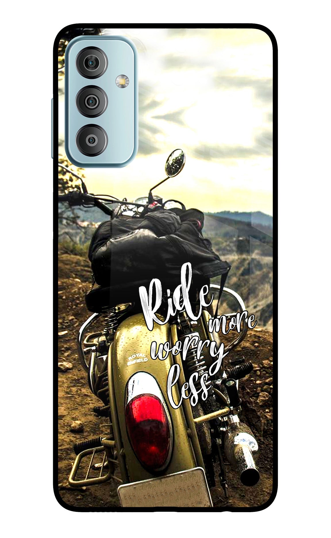 Ride More Worry Less Samsung F23 5G Back Cover