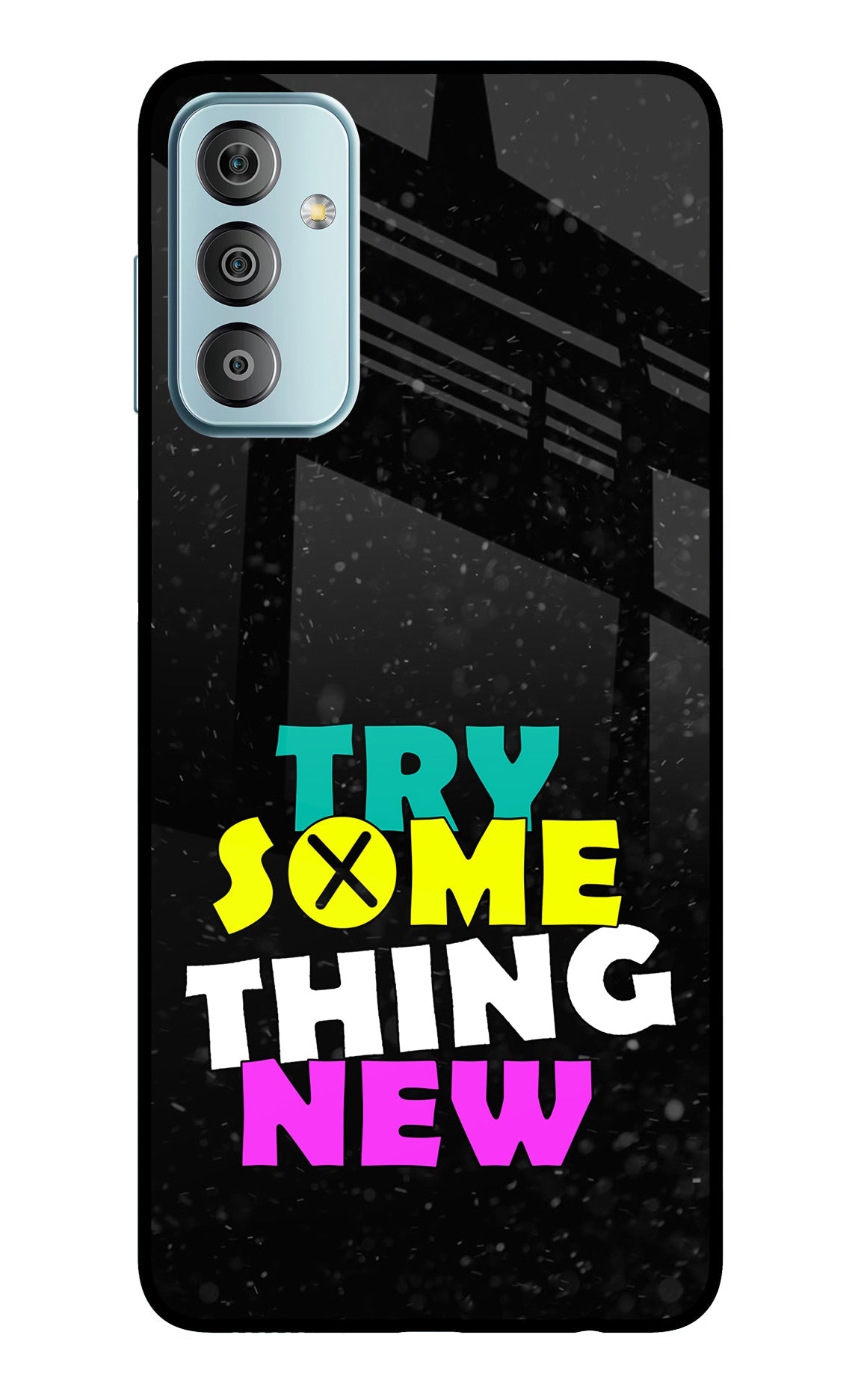 Try Something New Samsung F23 5G Back Cover