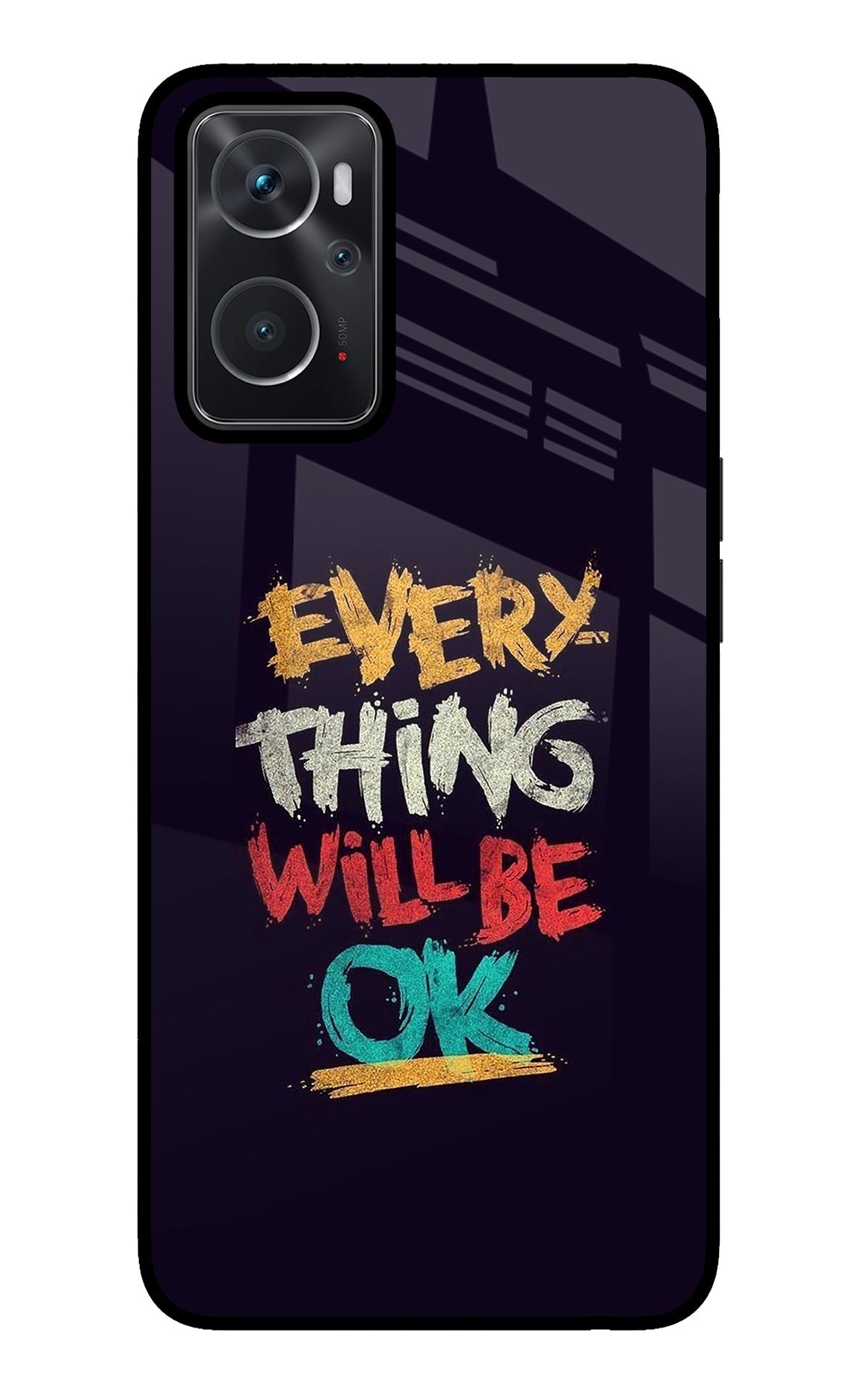 Everything Will Be Ok Oppo K10 4G Glass Case