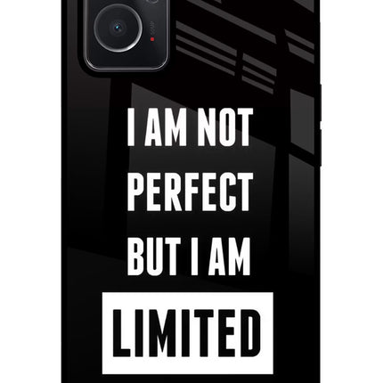 I Am Not Perfect But I Am Limited Edition Oppo K10 4G Glass Case