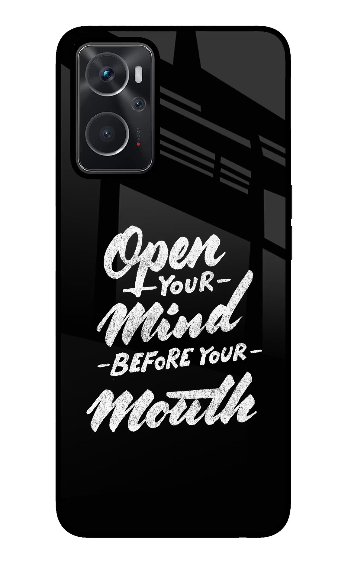 Open Your Mind Before Your Mouth Oppo K10 4G Glass Case Back Cover by Casekaro