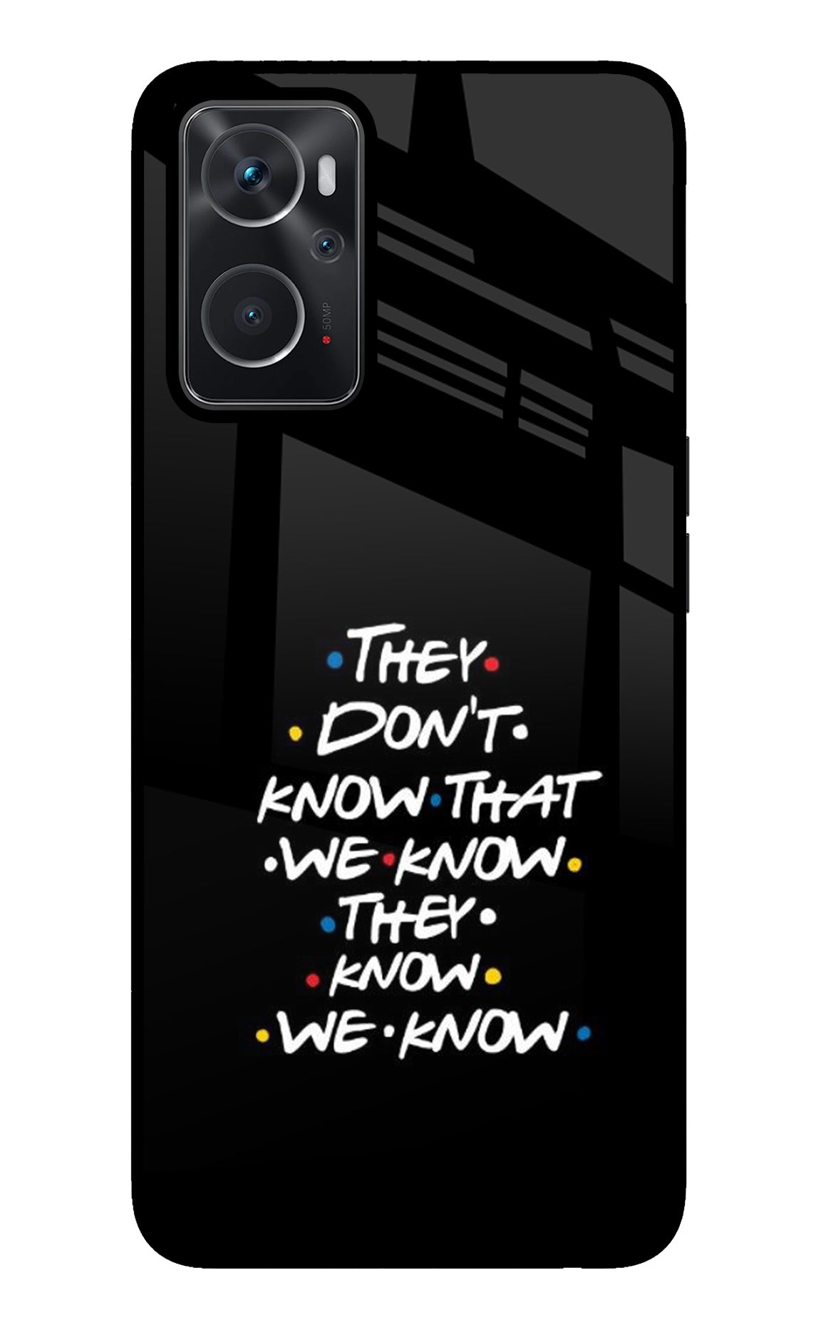 FRIENDS Dialogue Oppo K10 4G Back Cover