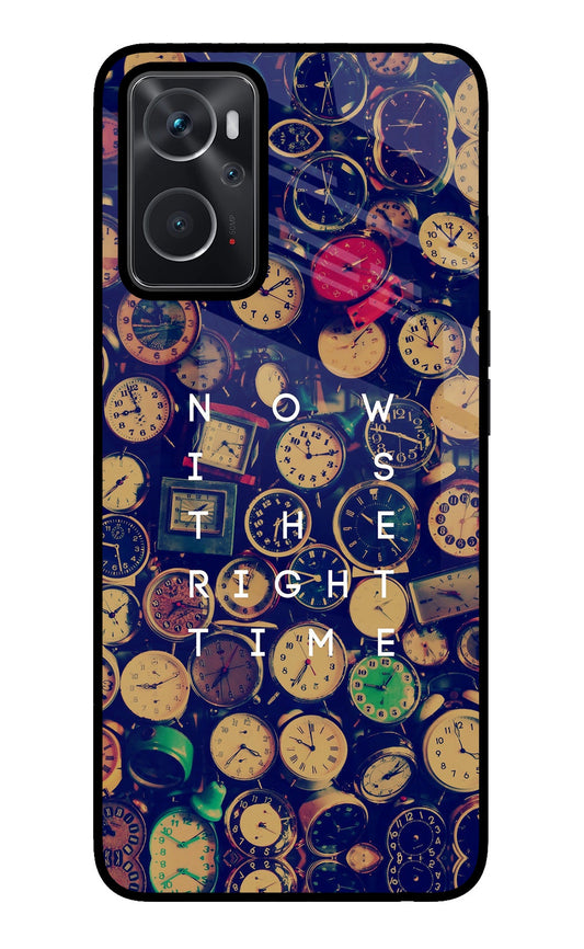 Now is the Right Time Quote Oppo K10 4G Glass Case